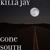 Jay Huno - Gone South - Single